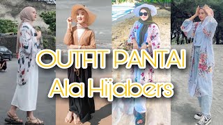 OUTFIT PANTAI ALA HIJABERS| ootd keren buat ke pantai ✨