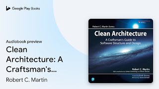 Clean Architecture: A Craftsman's Guide to… by Robert C. Martin · Audiobook preview