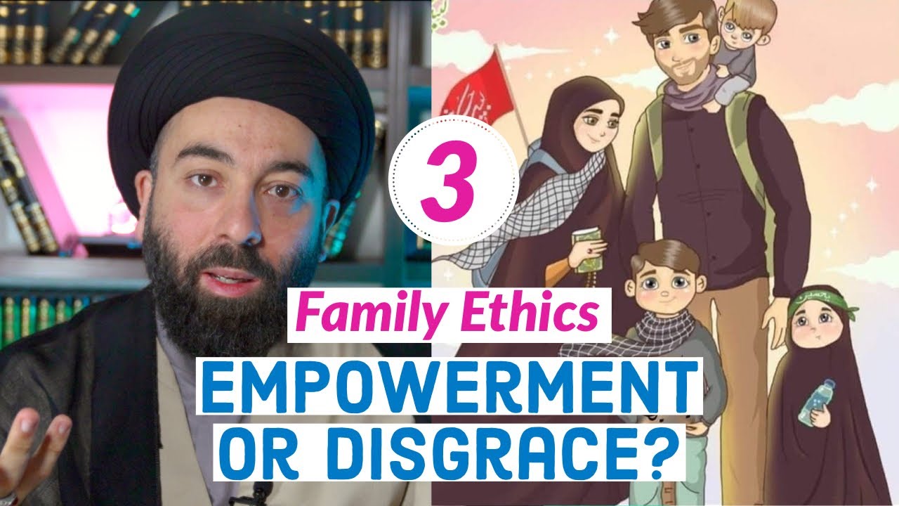 ⁣Family Ethics 3 - Women Empowerment?!