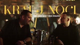 Pedja Medenica & Uros Zivkovic - Kralj noci (Official Video)