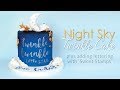 Night Sky 'Twinkle Twinkle Little Star Cake' & adding text using Sweet Stamp