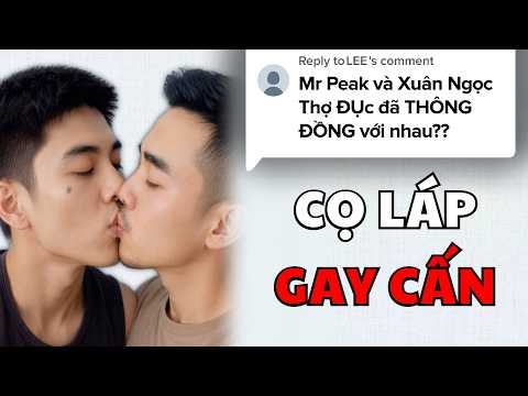 Mr Peak đã CỌ LÁP với Xuân Ngọc Thợ ĐỤc để ĐỤC Chúng Ta??