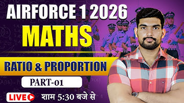 AIRFORCE 1 2026 Maths | Ratio & Proportion Part-01 | Airforce 1 2026 Y group by Robin Sir