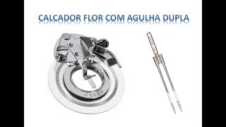 Máquina de costura com calcador ponto flor e agulha dupla