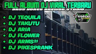 DJ FULL ALBUM BREWOG STUDIO - DJ TEQUILA, DJ TAKUTU, DJ ARIA, DJ FLOWER, DJ ARMS21, DJ PIKESPRANK