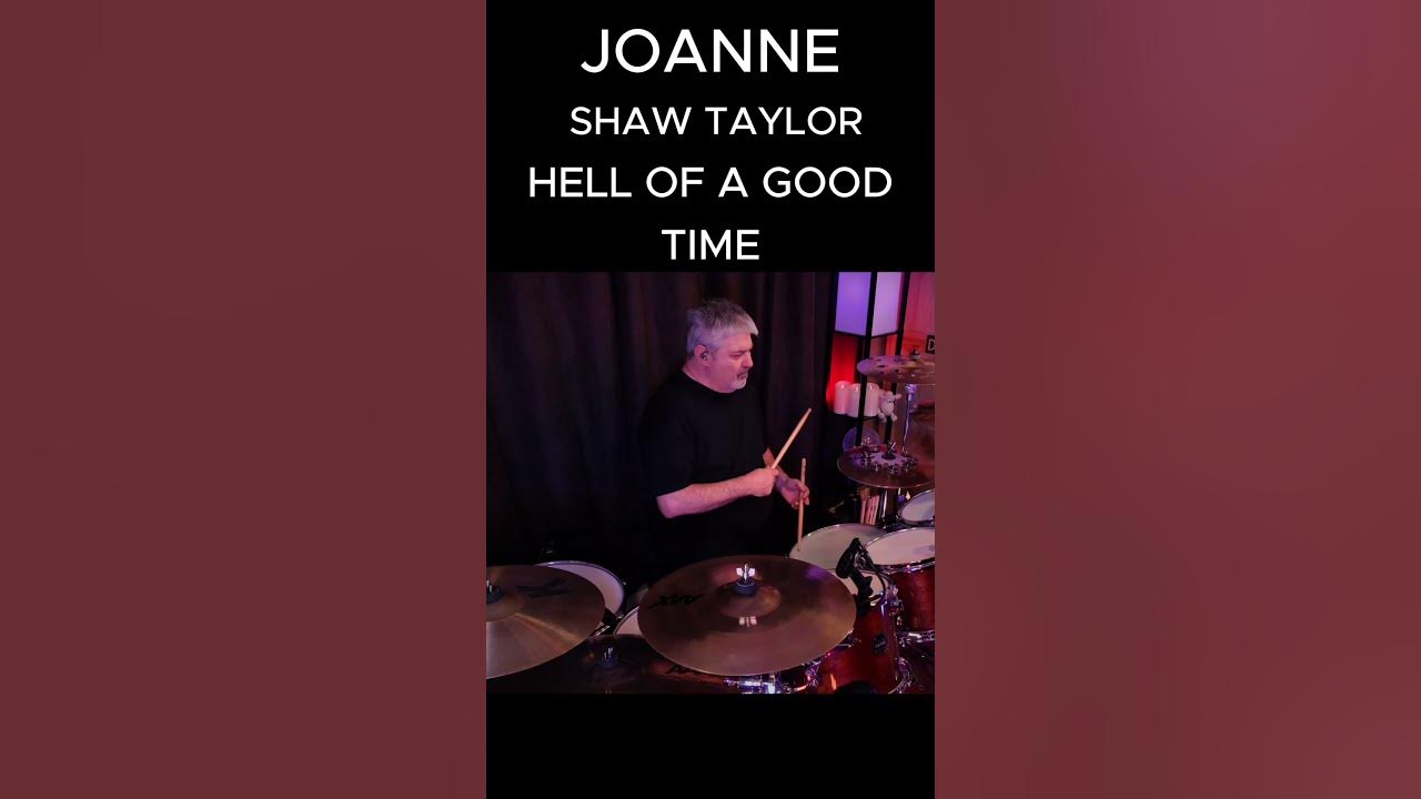 JOANNE SHAW TAYLOR - HELL OF A GOOD TIME #drumcover