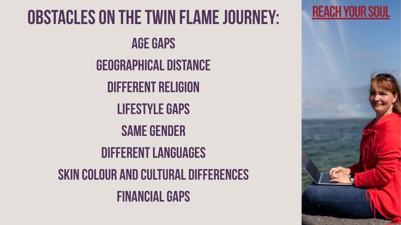 Obstacles on the Twin Flame Journey: Age, Distance, Languages, Same sex, and the Unconditional Love