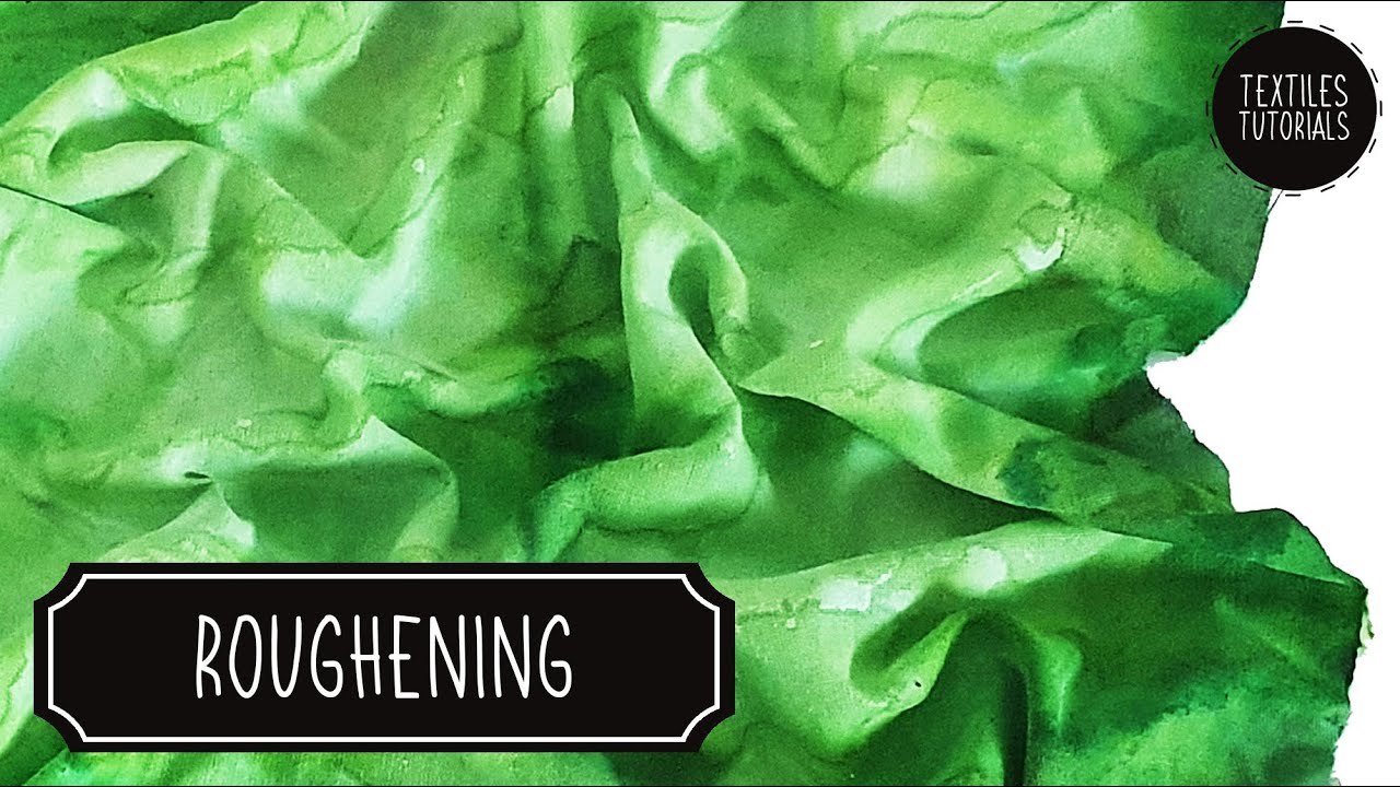 Material Roughening Fabric Roughening - Simple Textiles Techniques - YouTube