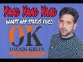 yaad yaad yaad . gulam ali by owais khan Whatsapp Status Video Download Free