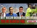 Why Wasim Akram did not play  1996 WC quarter final | inside story