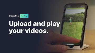 Uploading and playing a video using an iOS device - DisplayNote Montage
