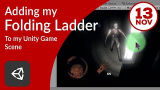 Adding my previously created folding ladder to my game scene in Unity