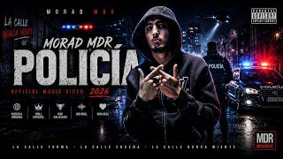 MORAD MDR - POLICÍA 🚔 |   2026
