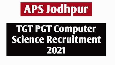 TGT PGT COMPUTER SCIENCE VACANCY 2021| JODHPUR | DSSSB TGT-PGT COMPUTER SCIENCE