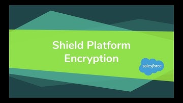 Shield Platform Encryption - Salesforce