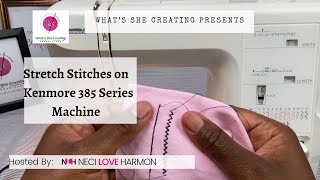 Sewing with Knit or Stretch Fabrics on Kenmore 385 Series Sewing Machine