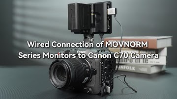 MOVNORM Series Monitor Wired Connection to Canon C70 Camera