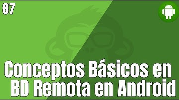 87. Conceptos Básicos BD Remota en Android - WebService con Mysql, PHP y JSON
