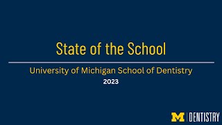State of the School 2023 by UMichDent 660 views 6 months ago 50 minutes