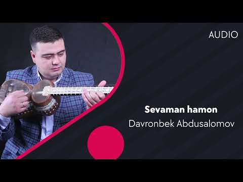Davronbek Abdusalomov — Sevaman hamon | Давронбек Абдусаломов — Севаман хамон (AUDIO)