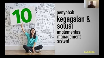 E-Forum II 10 Penyebab Kegagalan & Solusi Implementasi Sistem Manajemen: Introduksi dan Contoh Kasus