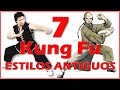 Kung Fu estilos antiguos (7 formas tradicionales de Wushu) artes marciales chinas clásicas