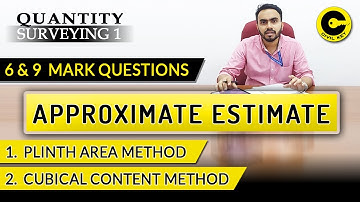APPROXIMATE ESTIMATE | PLINTH AREA METHOD | CUBICAL CONTENT METHOD | QUANTITY SURVEYING