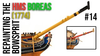 Restoration & Upgrading of the HMS BOREAS (1774) model #14 - REPAINTING the BOWSPRIT