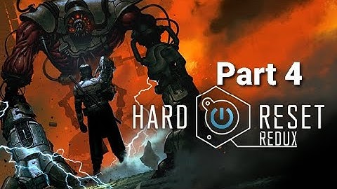 Hard Reset Redux Walkthrough Part 4