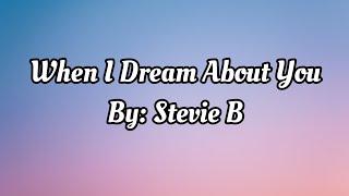 Stevie B - When I Dream About You|Lyrics|Video|#stevieb #whenidreamaboutyou #lyrics #video