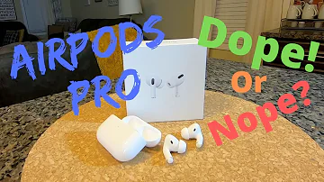 Airpods Pro - Dope or Nope?