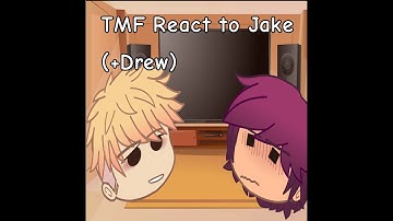 TMF React to Jake (+Drew) || Read Desc || Drake || XxJabaxX ||