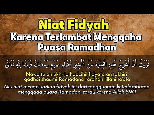 Niat Fidyah Karena Terlambat Mengqadha Puasa Ramadhan class=