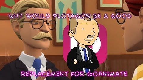 Why would Plotagon be a good replacement for GoAnimate