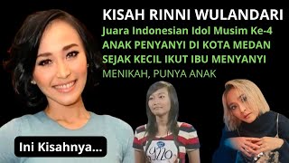 Download Lagu KISAH HIDUP \u0026 KARIR, RINI WULANDARI, JUARA INDONESIAN IDOL MUSIM KE-4 MP3