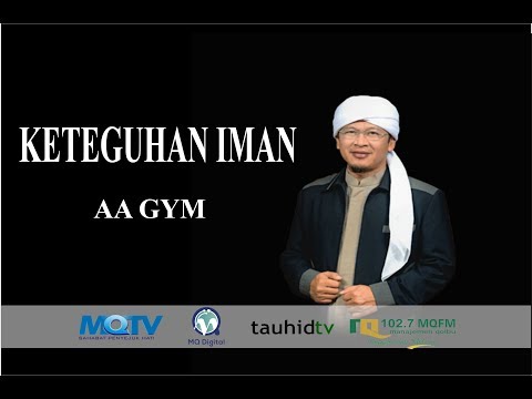 Ceramah Aa Gym Terbaru  Kajian MQ Pagi KETEGUHAN IMAN