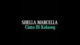 Shella Marcella - Cinta Di Kalasey (Lyrics)