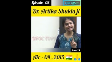 UPSC Preparation 📚 Tips By IAS Officer Dr Artika Shukla Ji || Part 23 || UPSC TOPPER