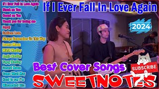 Sweetnotes Nonstop Collection 2024✨If I Ever Fall In Love Again | TOP 20 SWEETNOTES Cover Songs✨