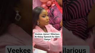Veekee James’ Hilarious Birthday Speech for Simi Sanya#simisanya #veekejames #birthdaycelebration