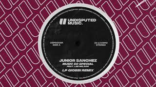 Junior Sanchez - Music So Special ft. Lee Wilson (LP Giobbi Remix)