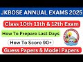 JKBOSE Annual Exams 2025 How To Score Good Marks: Guess Papers & Model Papers Watch Video