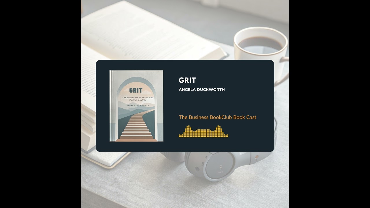 Ep 19 Grit: Why Passion and Perseverance Matter More Than Talent