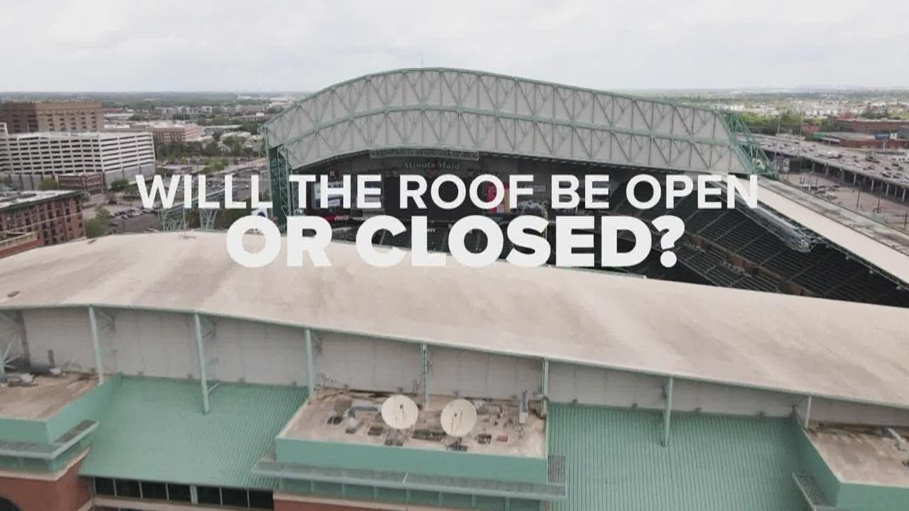 Will Minute Maid Park's roof be open or closed for the Astros game