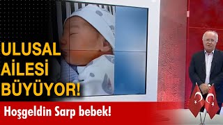 Ulusal Kanal Ailesi Büyüyor Hoşgeldin Sarp Bebek