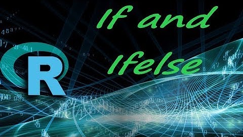 R language - If and Ifelse Function part 2
