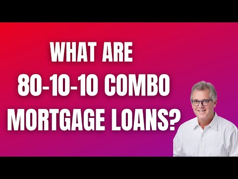 What are 80-10-10 combo mortgage loans?