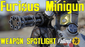 Fallout 76: Weapon Spotlights: Furious Minigun