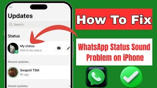 How to Fix WhatsApp Status Sound Problem on iPhone (2025) | No Sound in WhatsApp Status Fix