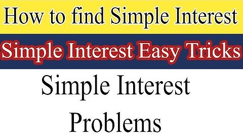 How to Find Simple Interest |Simple Interest Tricks|Simple Interest Problems|Simple Interest Formula